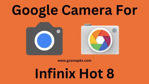 infinix hot 8 gcam