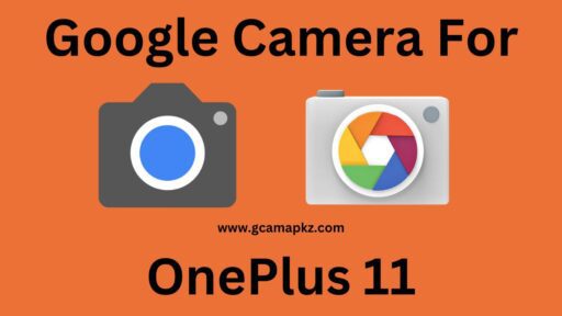 Google Camera v8.7 For OnePlus 11