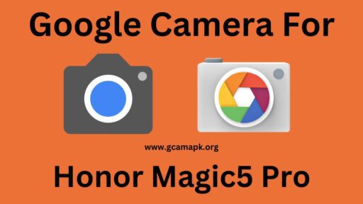 Google Camera v8.7 For Honor Magic5 Pro
