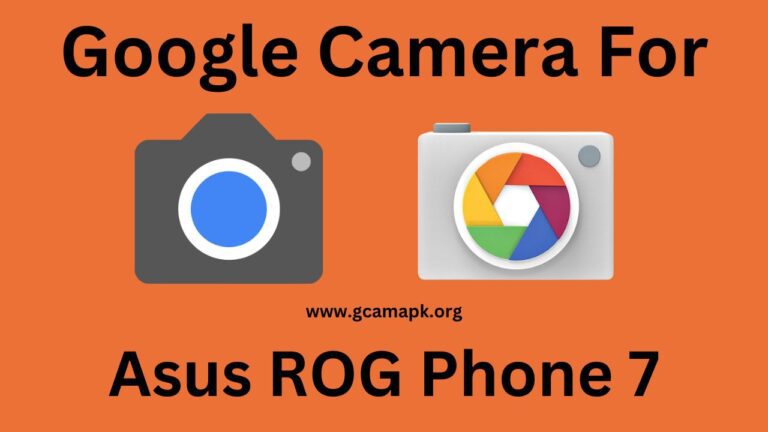 Google Camera v8.8 For Asus ROG Phone 7