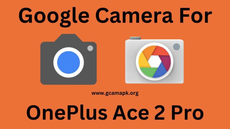 Google Camera v8.9 For OnePlus Ace 2 Pro