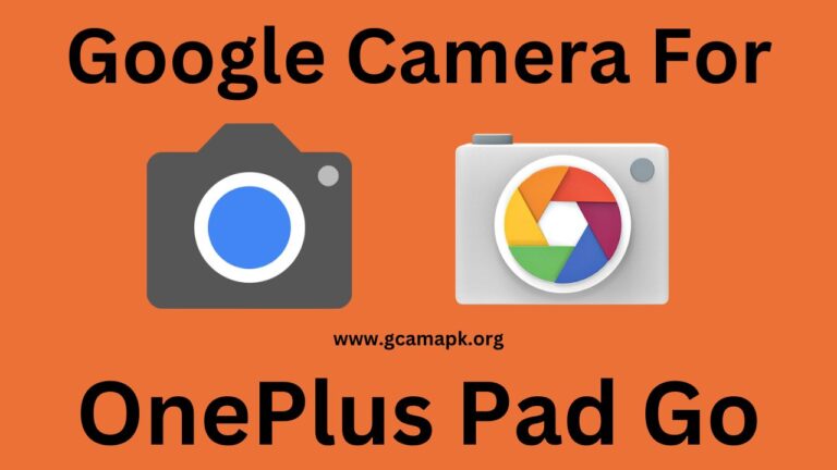 Google Camera v8.9 For OnePlus Pad Go