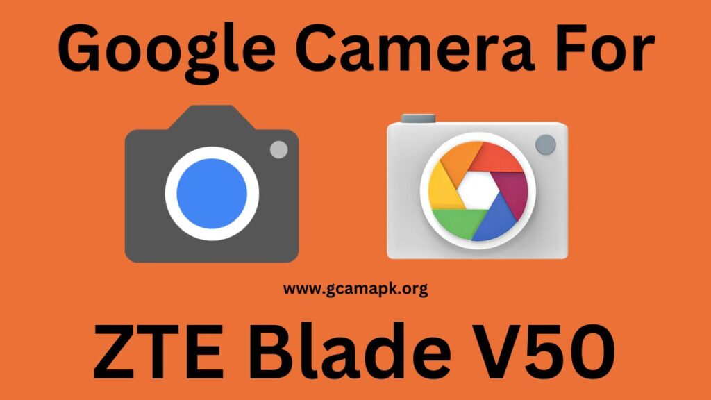 Google Camera v8.9 For ZTE Blade V50
