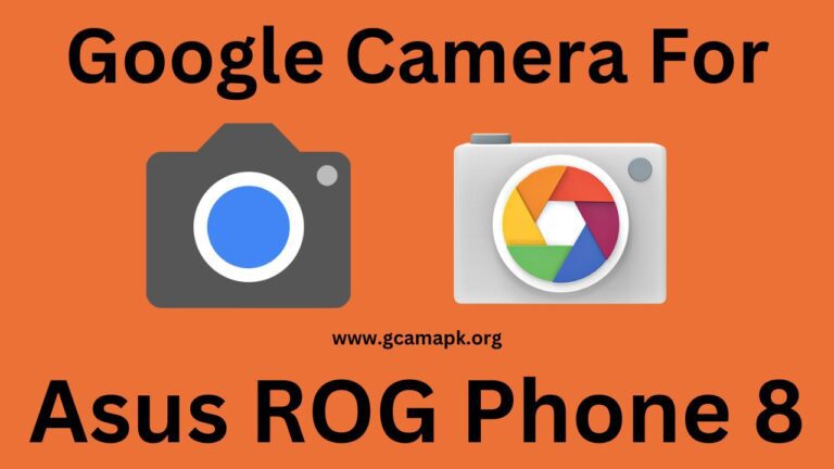 Google Camera v9.2 For Asus ROG Phone 8