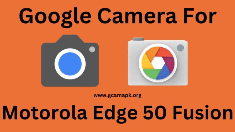 Google Camera For Motorola Edge 50 Fusion