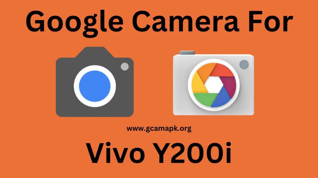 Google Camera For Vivo Y200i