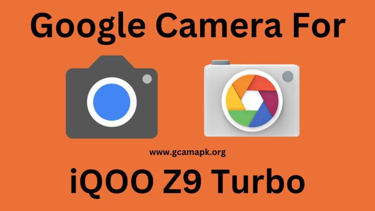 Google Camera For iQOO Z9 Turbo