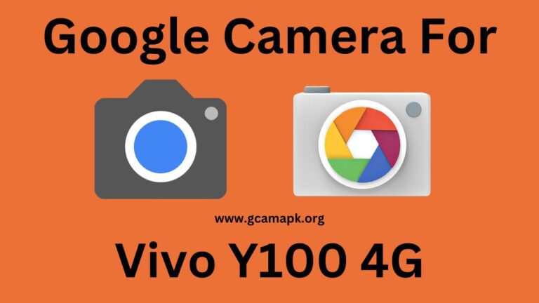 Google Camera For Vivo Y100 4G