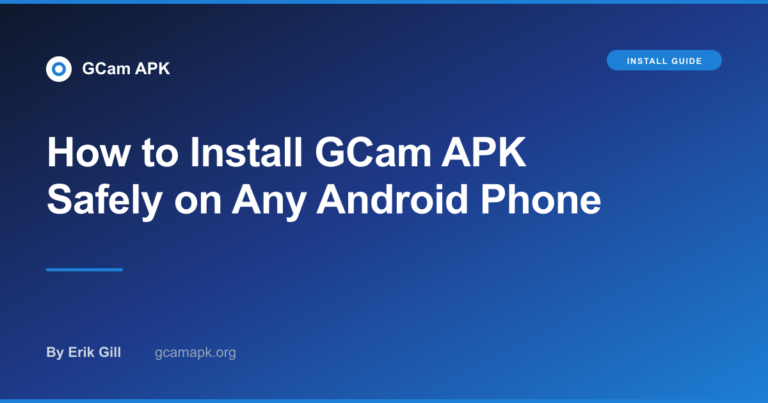 How to Install GCam APK Safely on Any Android Phone