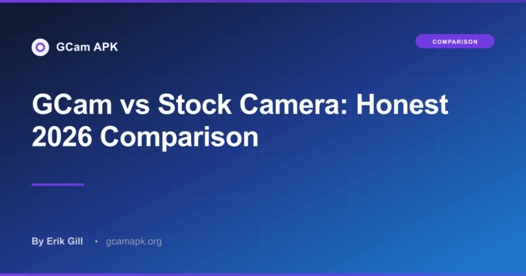 GCam vs Stock Camera: Honest 2026 Comparison