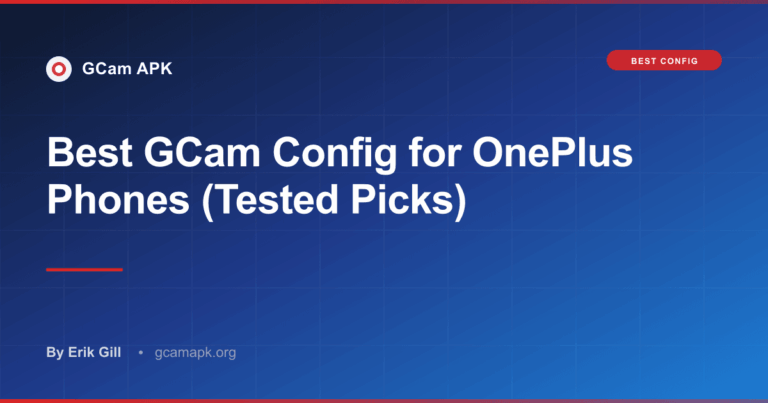 Best GCam Config for OnePlus Phones (Tested Picks)