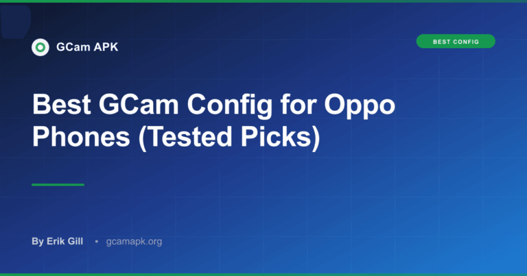 Best GCam Config for Oppo Phones (Tested Picks)