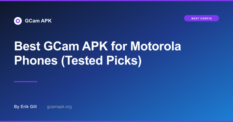 Best GCam APK for Motorola Phones (Tested Picks)