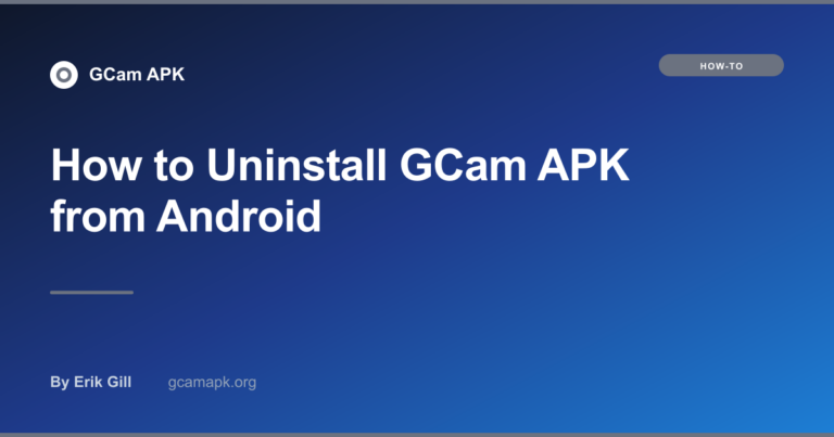 How to Uninstall GCam APK from Android