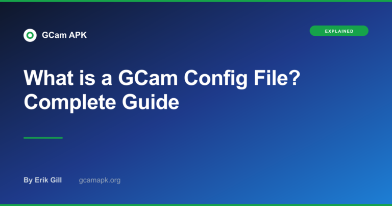 What is a GCam Config File? Complete Guide